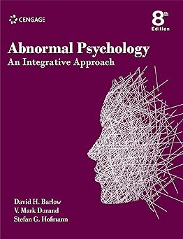 ABNORMAL PSYCHOLOGY : AN INTEGRATIVE APPROACH, 8TH EDITION
